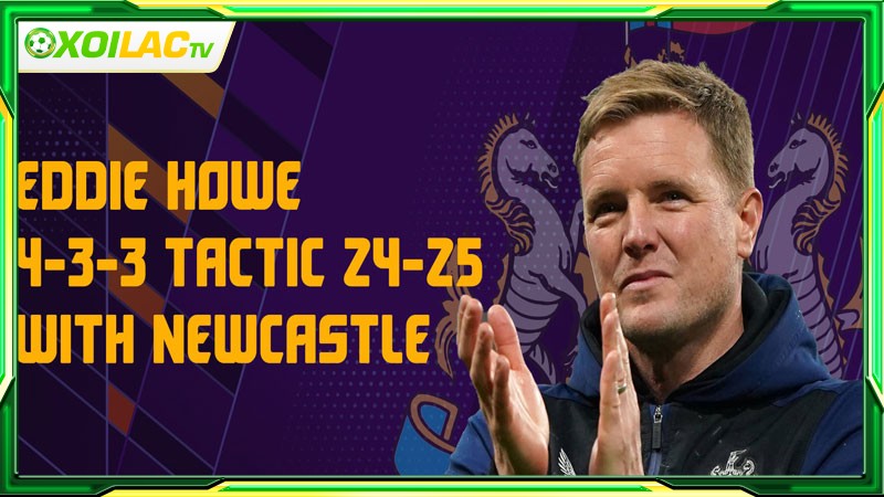 Phong cách huấn luyện của Eddie Howe Phong cách huấn luyện của Eddie Howe