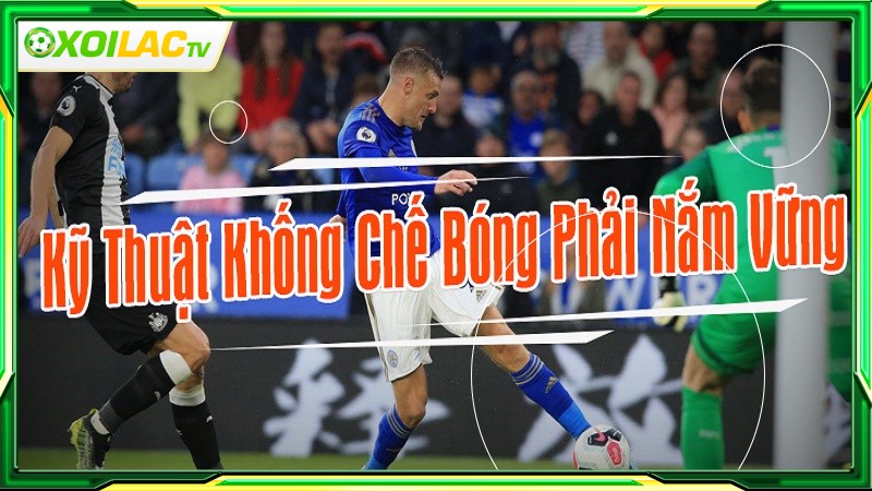 Những lưu ý quan trọng khi luyện kỹ thuật kiểm soát bóng bằng mu bàn chân Những lưu ý quan trọng khi luyện kỹ thuật kiểm soát bóng bằng mu bàn chân