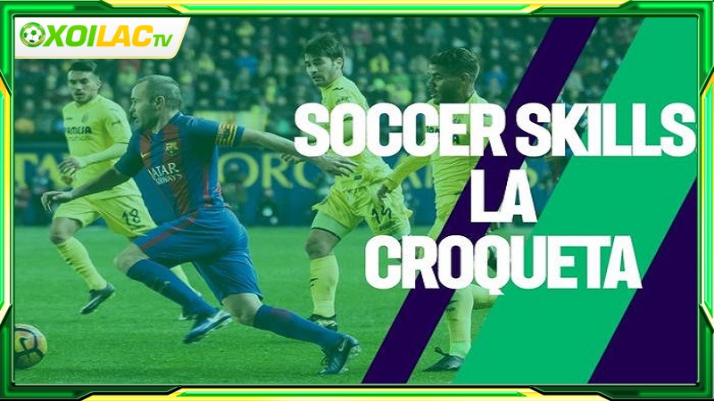 Quá trình hình thành của kỹ thuật La Croqueta Quá trình hình thành của kỹ thuật La Croqueta