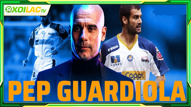 Tiểu sử về huấn luyện viên Pep Guardiola Tiểu sử về huấn luyện viên Pep Guardiola